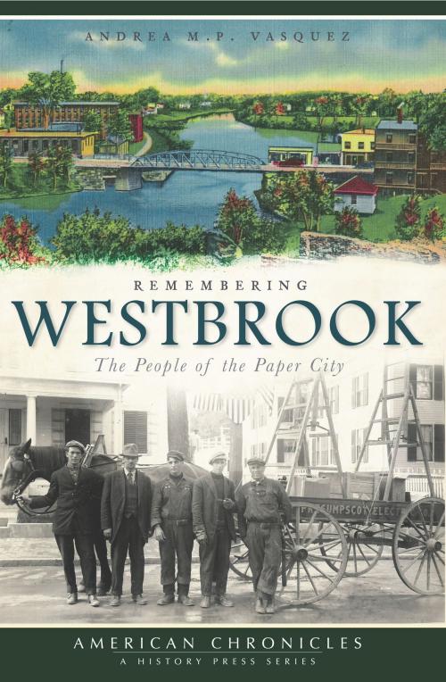 Cover of the book Remembering Westbrook by Andrea M.P. Vasquez, The History Press