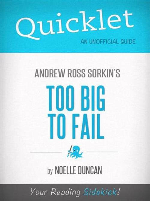 Cover of the book Quicklet On Too Big To Fail By Andrew Ross Sorkin (Cliffnotes-Like Book Summary) by Noelle Duncan, Hyperink