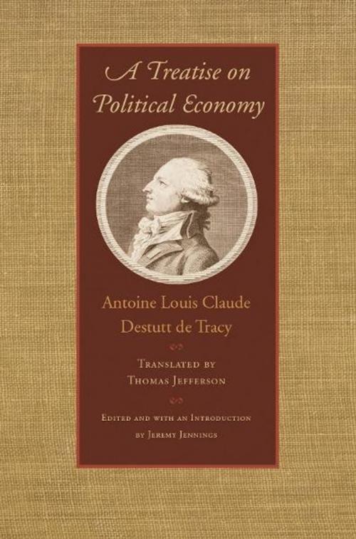 Cover of the book A Treatise on Political Economy by Antoine Louis Claude Destutt de Tracy, Liberty Fund Inc.