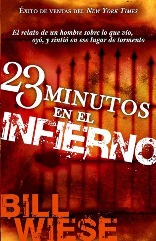 Cover of the book 23 Minutos En El Infierno by Bill Wiese, Charisma House