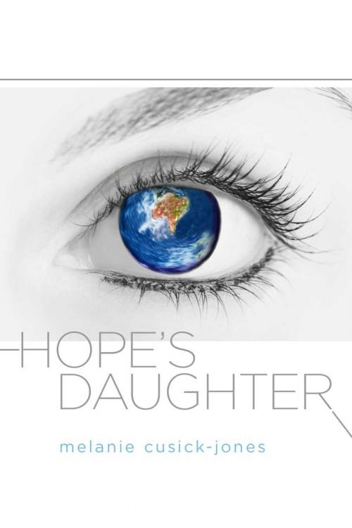Cover of the book Hope's Daughter by Melanie Cusick-Jones, BookBaby