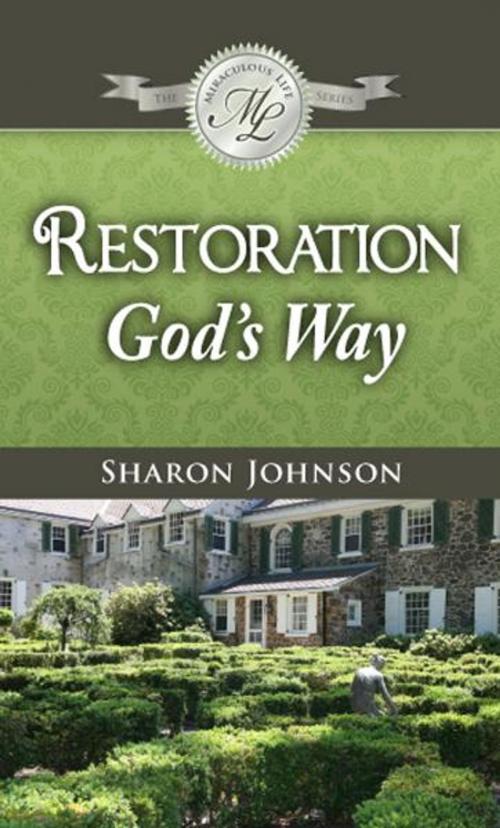 Cover of the book Restoration God's Way by Sharon Johnson-Colisino, BookBaby