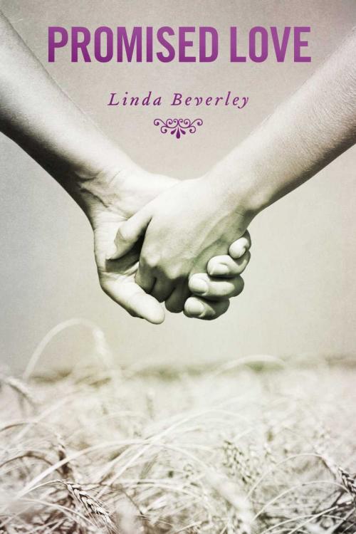 Cover of the book Promised Love by Linda Beverley, BookBaby