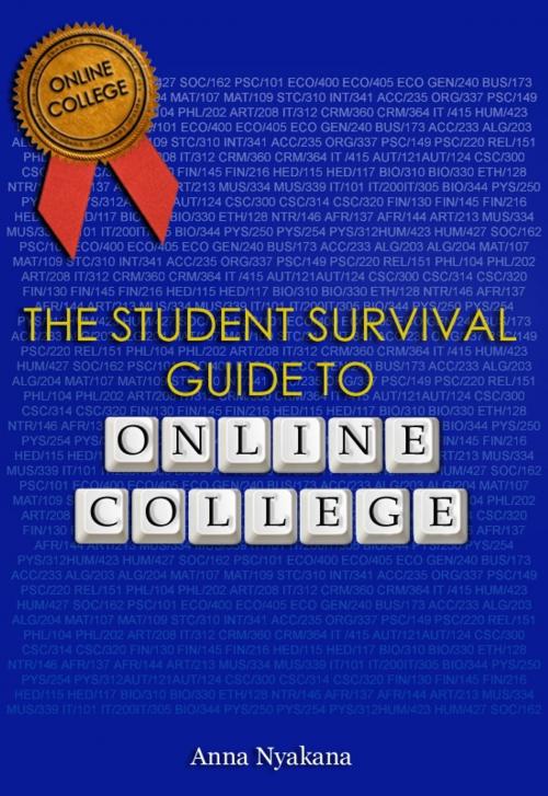 Cover of the book The Student Survival Guide to Online College by Anna Nyakana, BookBaby