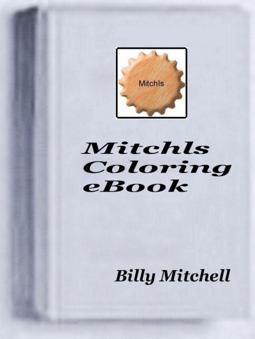 Cover of the book Mitchls Coloring Book by Billy Mitchell, Billy Mitchell