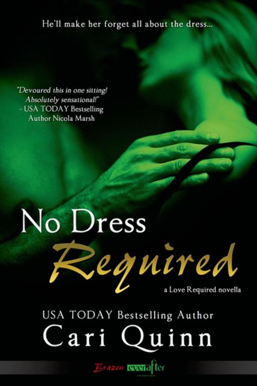 Cover of the book No Dress Required by Cari Quinn, Entangled Publishing, LLC