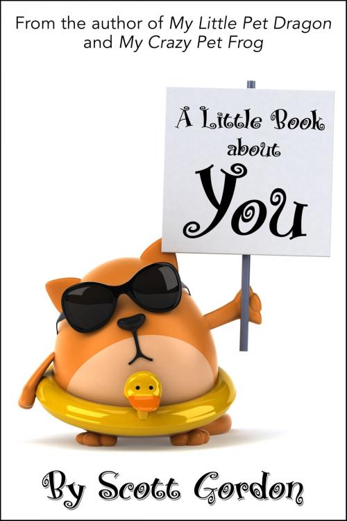 Cover of the book A Little Book About You by Scott Gordon, S.E. Gordon