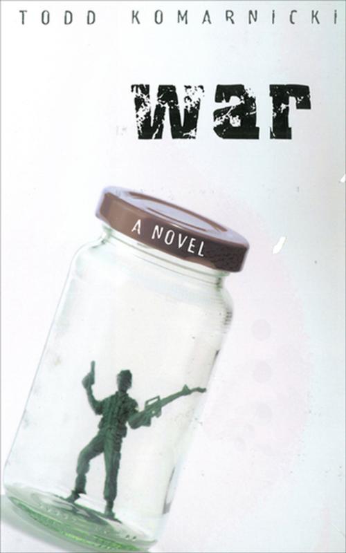 Cover of the book War by Todd Komarnicki, Skyhorse Publishing
