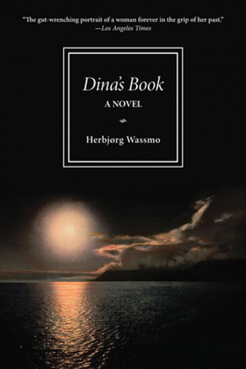 Cover of the book Dina's Book by Herbjorg Wassmo, Skyhorse Publishing