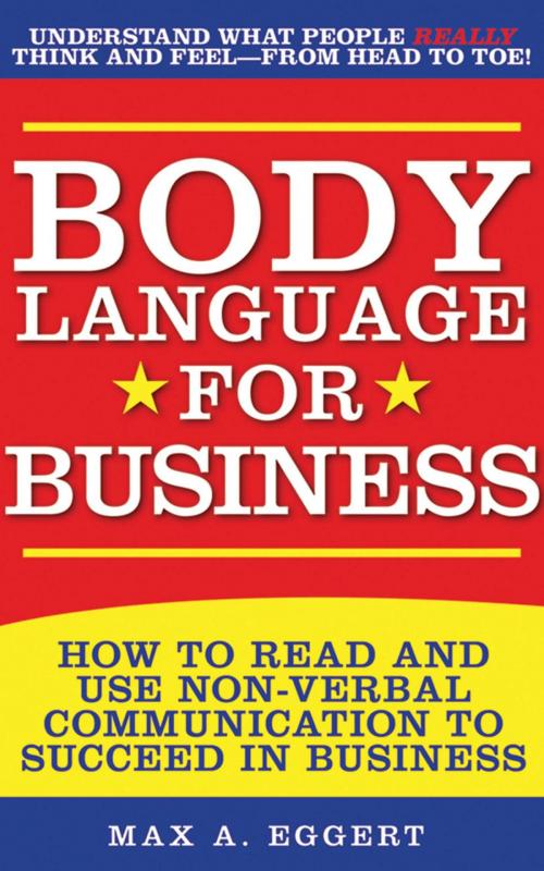 Cover of the book Body Language for Business by Max A. Eggert, Skyhorse