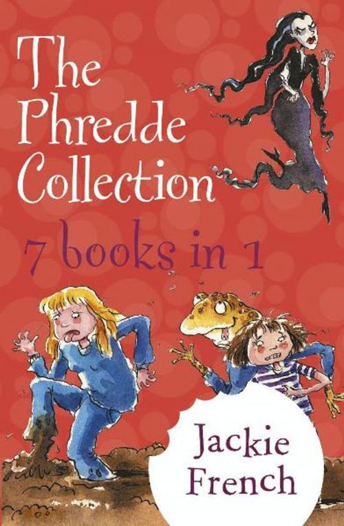 Cover of the book The Phredde Collection by Jackie French, HarperCollins