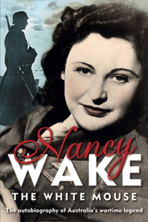 Cover of the book White Mouse by Nancy Wake, Pan Macmillan Australia