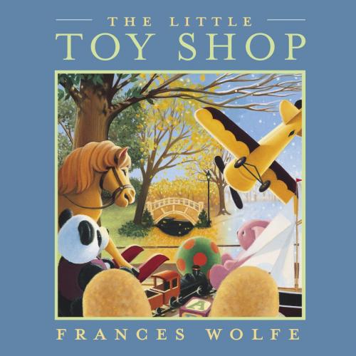 Cover of the book The Little Toy Shop by Frances Wolfe, Tundra