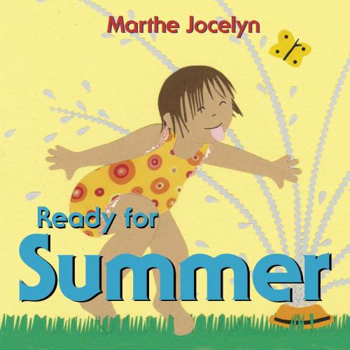 Cover of the book Ready for Summer by Marthe Jocelyn, Tundra