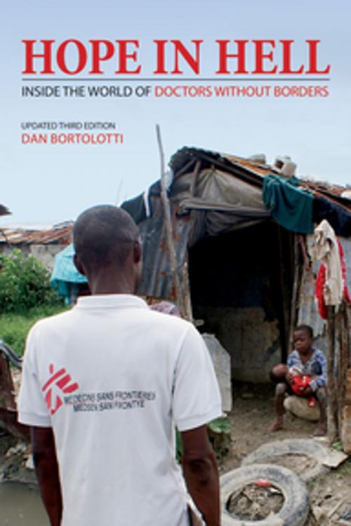 Cover of the book Hope in Hell: Inside the World of Doctors Without Borders by Dan Bortolotti, Firefly Books