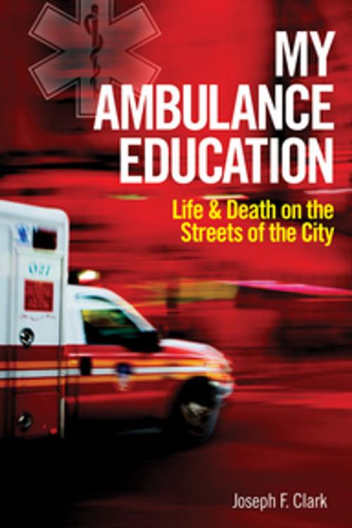 Cover of the book My Ambulance Education by Joseph Clark, Firefly Books