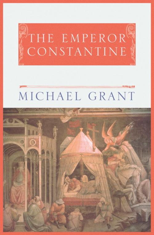 Cover of the book The Emperor Constantine by Michael Grant, Orion Publishing Group