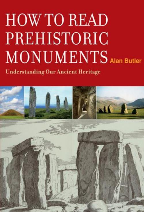 Cover of the book How to Read Prehistoric Monuments by Alan Butler, Duncan Baird Publishers Limited