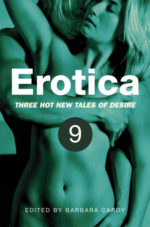 Cover of the book Erotica, Volume 9 by Barbara Cardy, Little, Brown Book Group