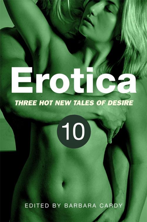 Cover of the book Erotica, Volume 10 by Barbara Cardy, Little, Brown Book Group
