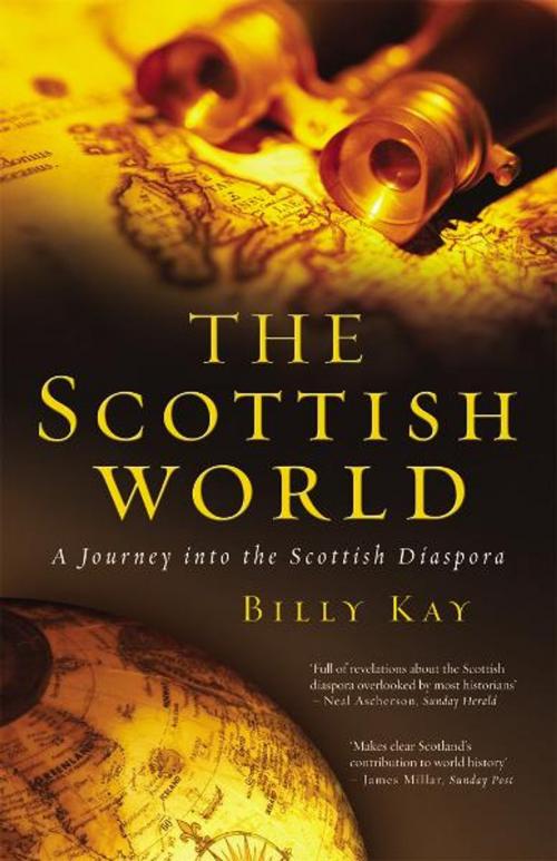 Cover of the book The Scottish World by Billy Kay, Mainstream Publishing