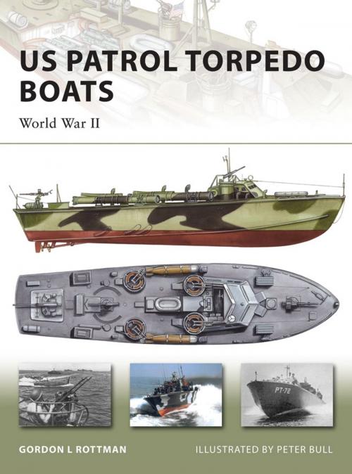 Cover of the book US Patrol Torpedo Boats by Gordon L. Rottman, Bloomsbury Publishing