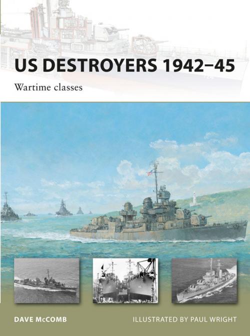 Cover of the book US Destroyers 1942–45 by Dave McComb, Bloomsbury Publishing