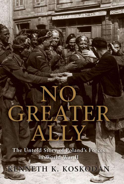 Cover of the book No Greater Ally by Kenneth K. Koskodan, Bloomsbury Publishing