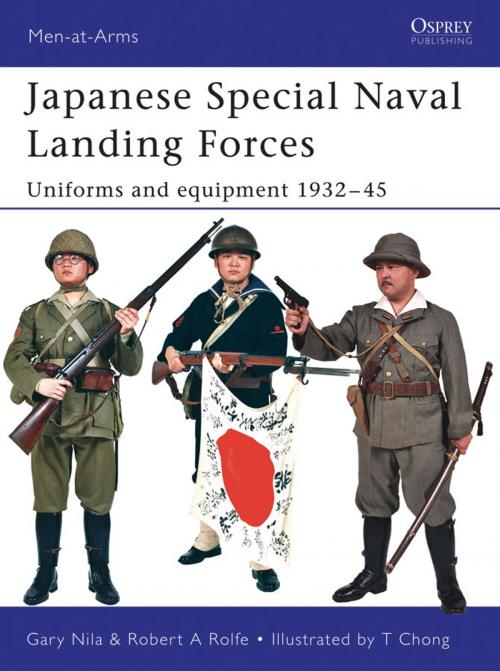 Cover of the book Japanese Special Naval Landing Forces by Gary Nila, Robert A. Rolfe, Bloomsbury Publishing