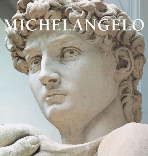 Cover of the book Michelangelo by Eugène Müntz, Parkstone International