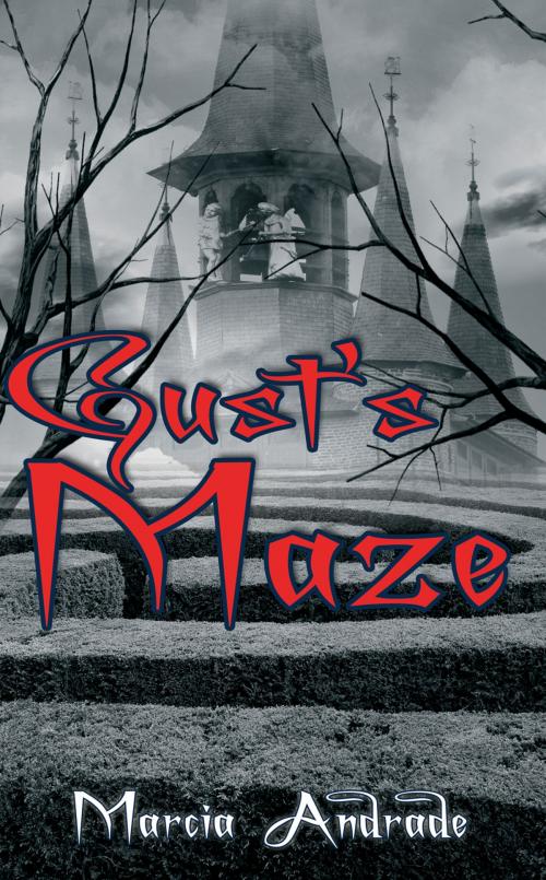 Cover of the book Gust’s Maze by Marcia Andrade, Pneuma Springs Publishing