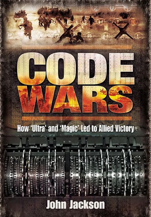 Cover of the book Code Wars by John Jackson, Pen and Sword