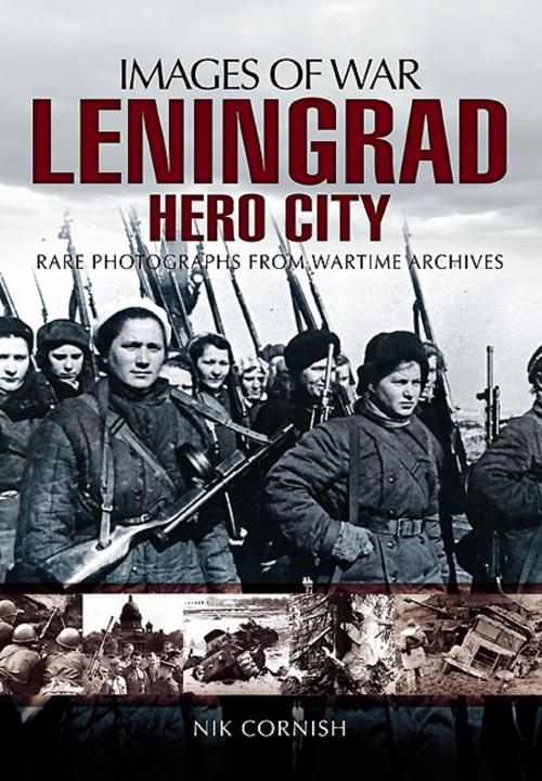 Cover of the book Leningrad by Nik Cornish, Pen and Sword