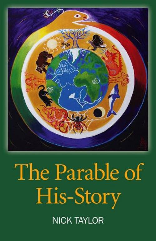Cover of the book The Parable of His-Story by Nick Taylor, John Hunt Publishing