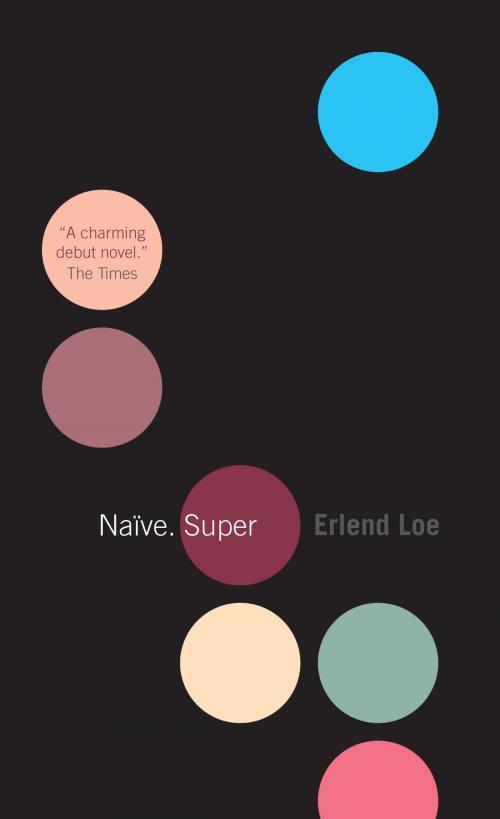 Cover of the book Naïve. Super by Erlend Loe, Canongate Books