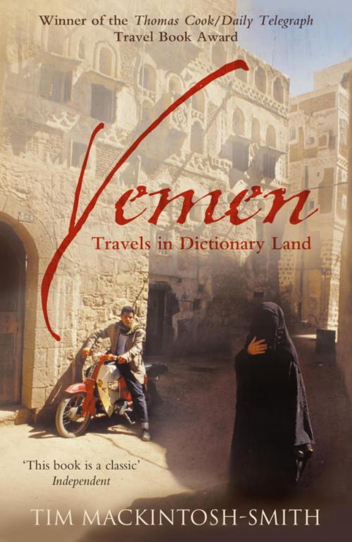 Cover of the book Yemen by Tim Mackintosh-Smith, John Murray Press