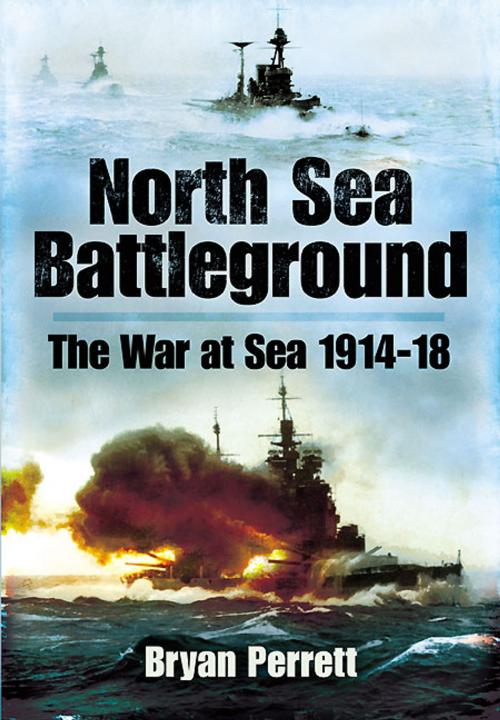 Cover of the book North Sea Battleground by Bryan Perrett, Pen and Sword