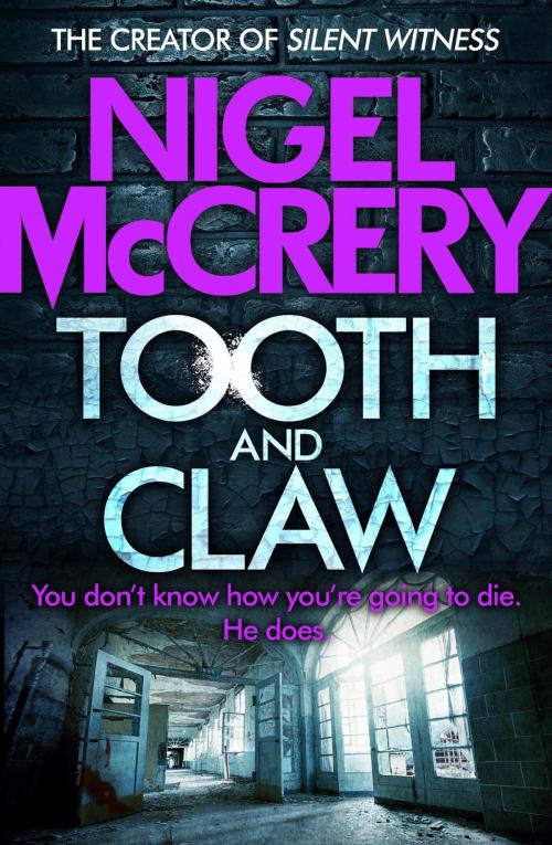 Cover of the book Tooth and Claw by Nigel McCrery, Quercus Publishing