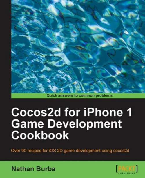 Cover of the book Cocos2d for iPhone 1 Game Development Cookbook by Nathan Burba, Packt Publishing