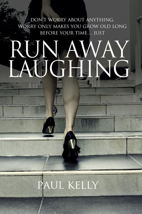 Cover of the book Run Away Laughing by Paul Kelly, Andrews UK