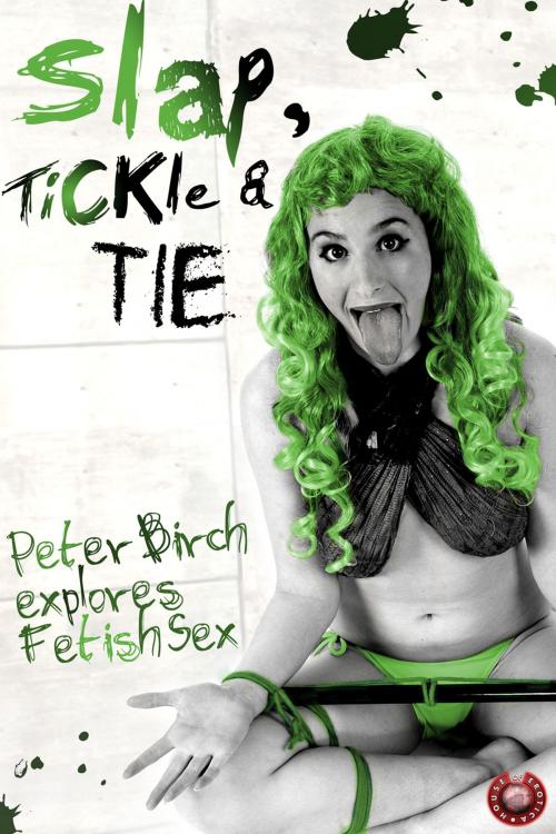 Cover of the book Slap, Tickle and Tie by Peter Birch, Andrews UK