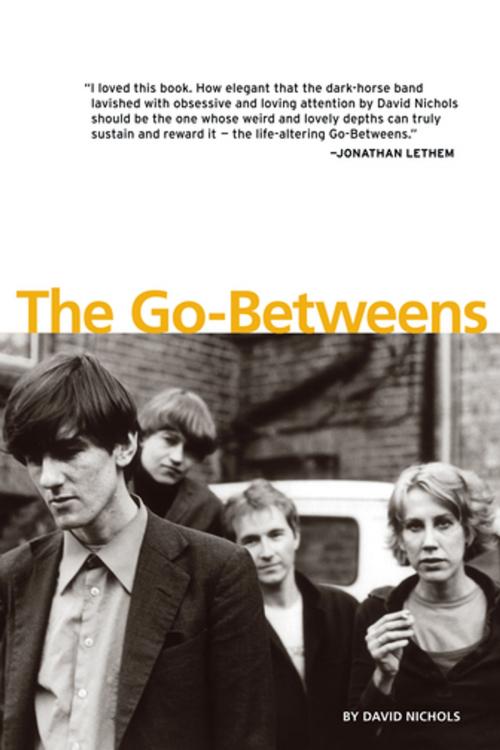 Cover of the book The Go-Betweens by David Nichols, Verse Chorus Press