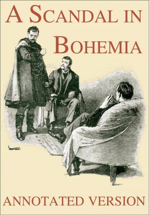 Cover of the book A Scandal in Bohemia - Annotated Version by Arthur Conan Doyle, Solis Press