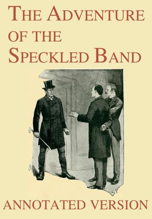 Cover of the book The Adventure of the Speckled Band - Annotated Version by Arthur Conan Doyle, Solis Press