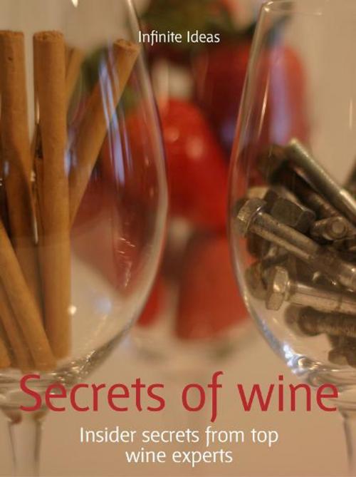 Cover of the book Secrets of wine by Infinite Ideas, Giles Kime, Infinite Ideas