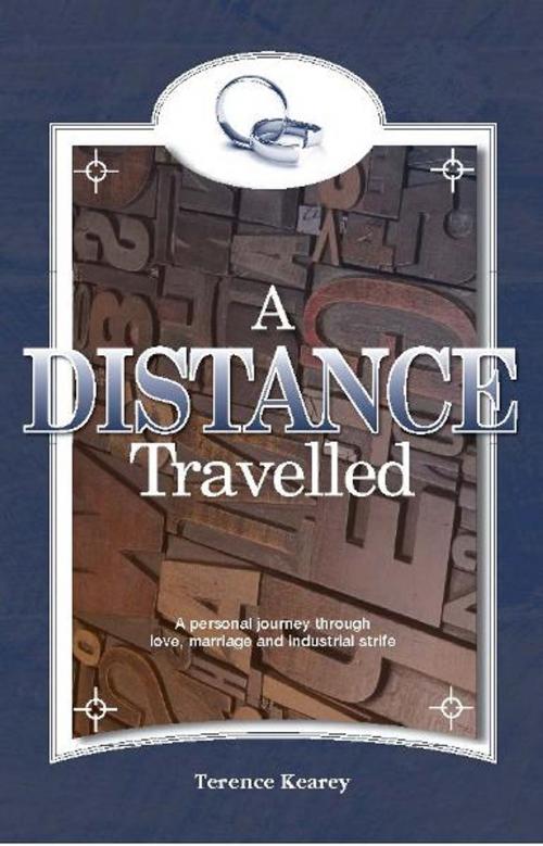 Cover of the book A Distance Travelled by Terence Kearey, Memoirs Publishing