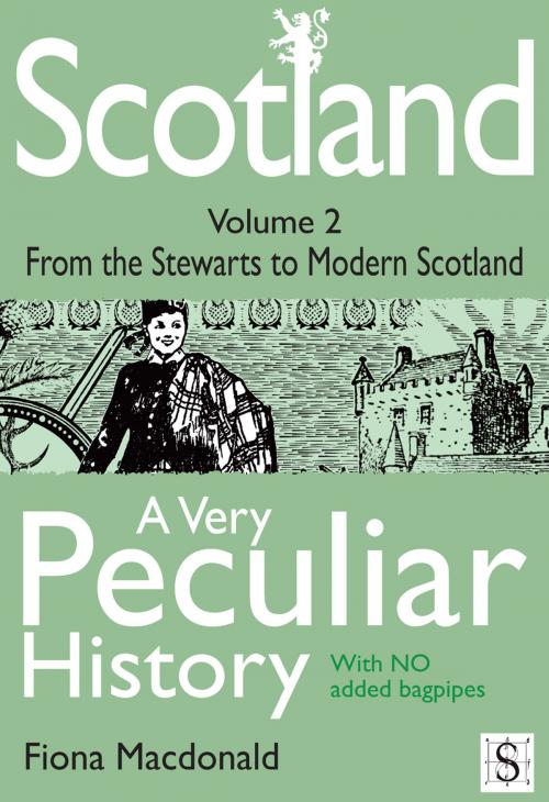 Cover of the book Scotland, A Very Peculiar History Volume 2 by Fiona Macdonald, Andrews UK