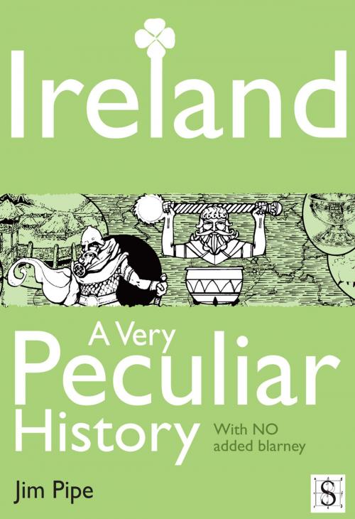 Cover of the book Ireland, A Very Peculiar History by Jim Pipe, Andrews UK