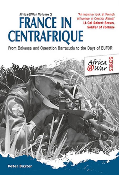 Cover of the book France in Centrafrique by Peter Baxter, Helion and Company