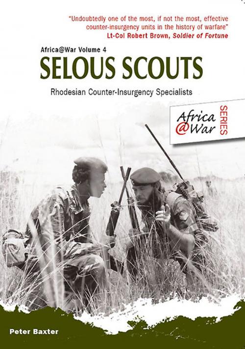 Cover of the book Selous Scouts by Baxter, Peter, Helion and Company